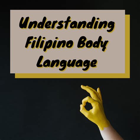 10 Filipino Gestures and Their Meanings .